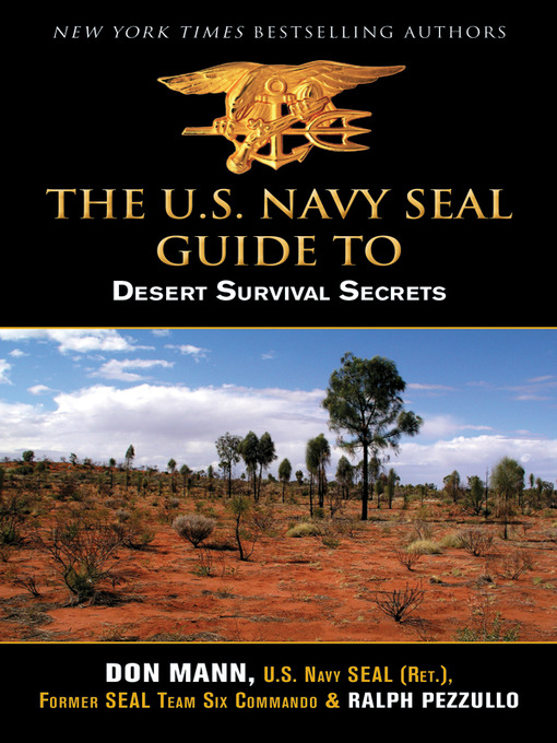 Title details for U.S. Navy SEAL Guide to Desert Survival Secrets by Don Mann - Available